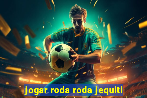 jogar roda roda jequiti